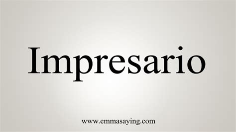 How To Say Impresario - YouTube