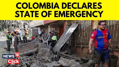 Watch Colombia Floods Colombia Declares State Of Emergency Amid