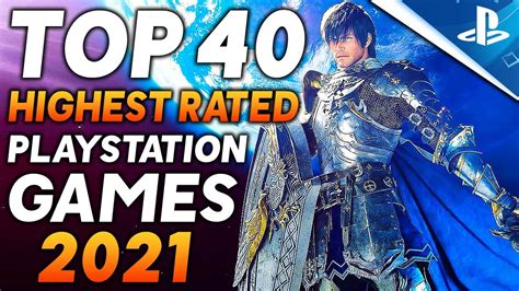 Top 40 Highest Rated And Best Reviewed Ps4 Ps5 Games Of 2021 Best New