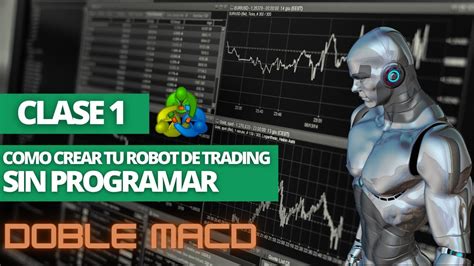 Crea Tu Robot De Trading SIN Programar Clase 1 Domina FXDreema