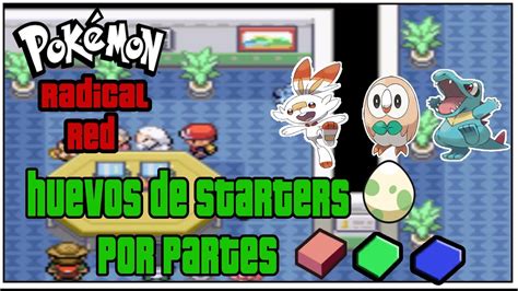 Como Conseguir Los Starters En Pokemon Radical Red Youtube