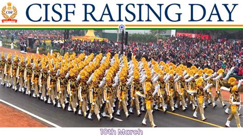 Cisf Raising Day Th March History Significance