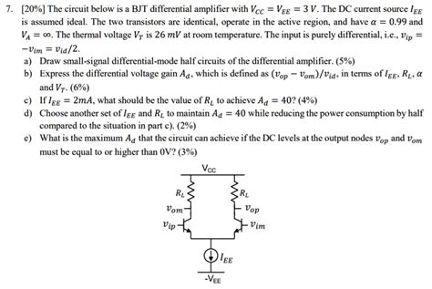 Solved The Circuit Below Is A Bjt Differential Amplifier With