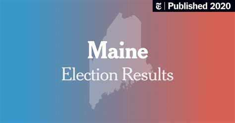 Live: Maine State Primary Election Results 2020 - The New York Times