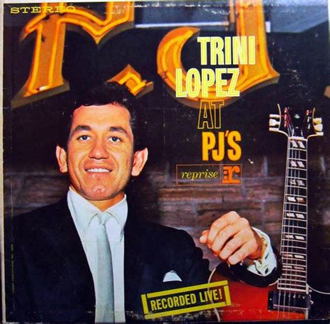 Trini Lopez - Trini Lopez At PJ's (Vinyl, LP, Stereo) | Discogs