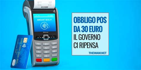 Obbligo Pos Da Euro Il Governo Ci Ripensa