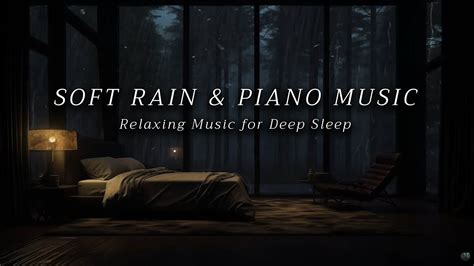 Calming Piano Music With Rain Sounds Sleep And Relax With Soothing