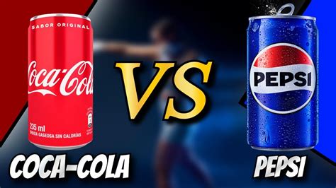 Coca Cola Vs Pepsi Youtube