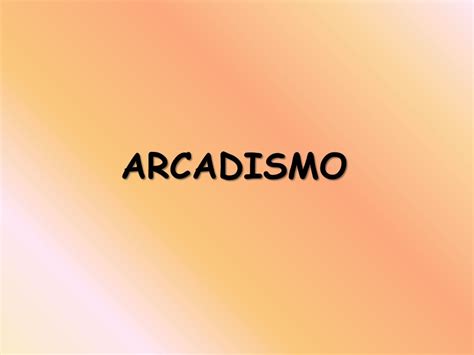 Arcadismo Origens Do Arcadismo Transi O Do Barroco Para O Arcadismo