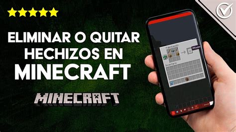 Cómo Eliminar o Quitar Hechizos y Encantamientos en Minecraft en Pocos