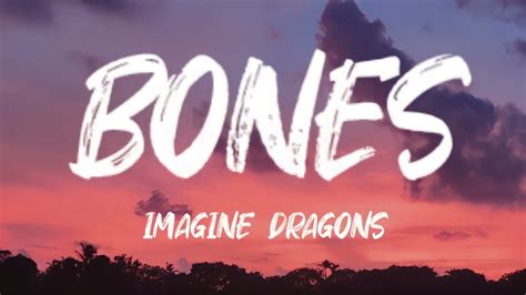 Bones Imagine Dragons Lyric Full Video🎵🎶 Youtube