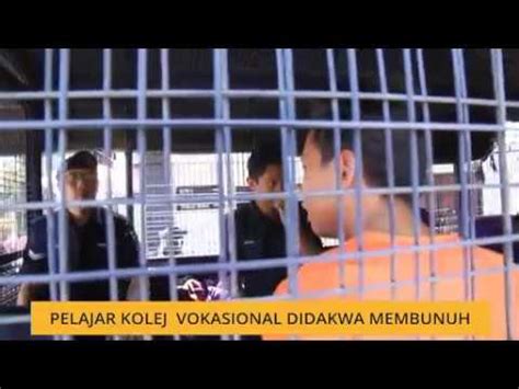 Pelajar Kolej Vokasional Didakwa Membunuh YouTube