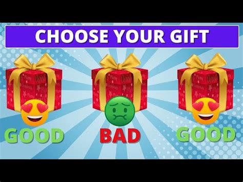 Choose Your Gift Good Vs Bad Vs Good Edition Elige Tu Regalo