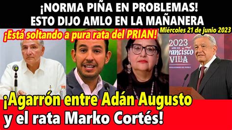 Norma Pi A En Problemas Esto Dijo Amlo En La Ma Anera Agarr N Entre