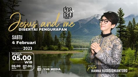 DOA PAGI KITA PS HANNA HADISISWANTORO 4 FEB 2023 YouTube