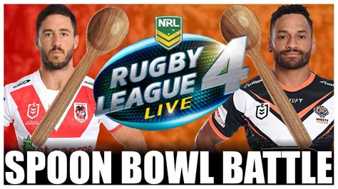 ST GEORGE ILLAWARRA DRAGONS VS WESTS TIGERS WOODEN SPOON BATTLE ON RLL4