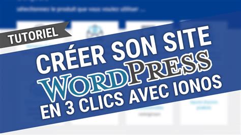 Comment Cr Er Un Site Wordpress Facilement En Clics Avec Ionos