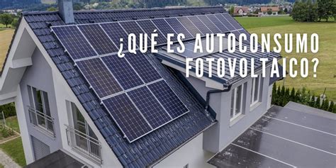 Iberdrola Autoconsumo Solar Ahorro Y Tranquilidad Smart Solar