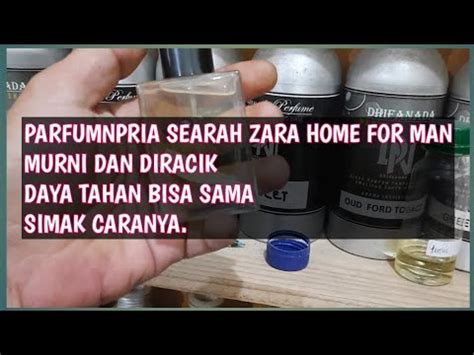 Review Parfum Searah Zara Home For Man Dan Cara Meracik Agar Tahan Lama