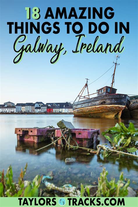 18 Amazing Things To Do In Galway Ireland Taylors Tracks