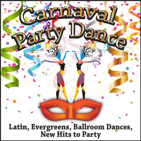 Amazon Music Various ArtistsのCarnaval Party Dance Latin Evergreens