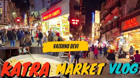 Shri Mata Vaishno Devi Katra Market Vlog कटर बजर Exploring