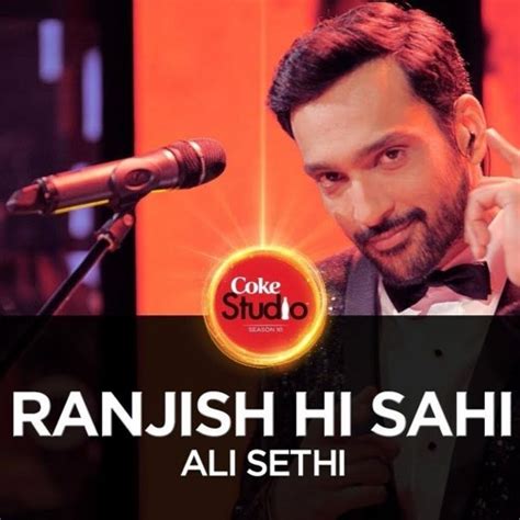 Ranjish Hi Sahi By Ali Sethi - Coke Studio Season 10 by Rana Awais ...