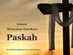 Selamat Merayakan Hari Paskah Bagi Umat Kristiani Pasarkayu