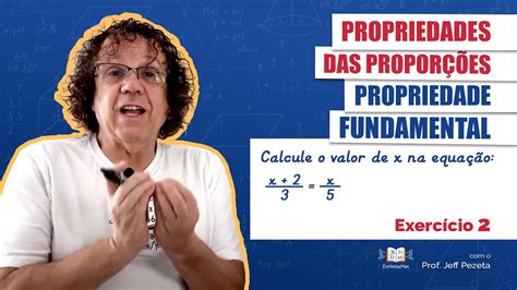 Propriedades das Proporções Propriedade Fundamental Ex 01 YouTube