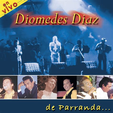 ‎de Parranda Vol 1 En Vivo De Diomedes Díaz En Apple Music