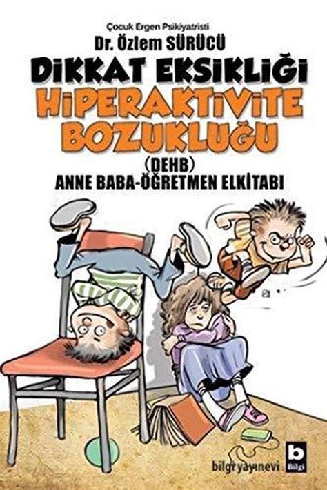 Dikkat Eksikliği Hiperaktivite Bozukluğu Özlem Sürücü 9789752206021