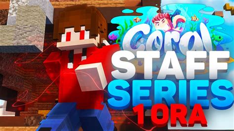 1 ORA Di STAFF SERIES Su CORALMC YouTube