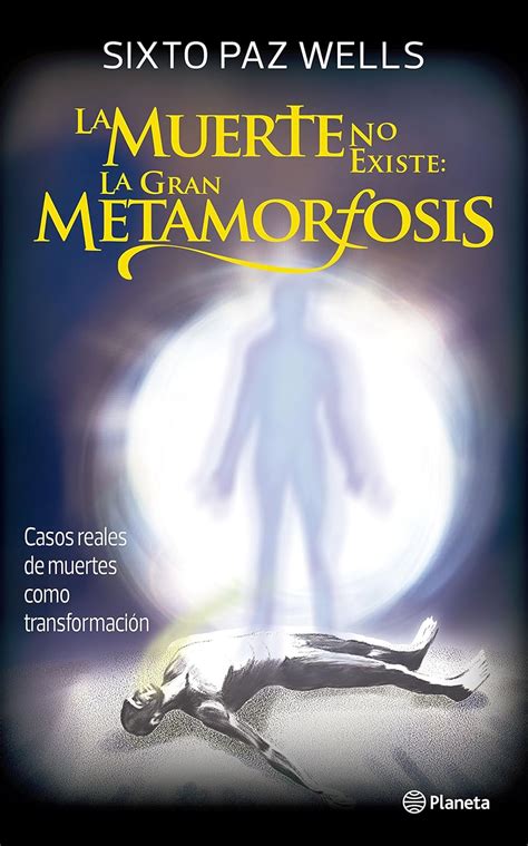 La Muerte No Existe La Gran Metamorfosis Spanish Edition Ebook