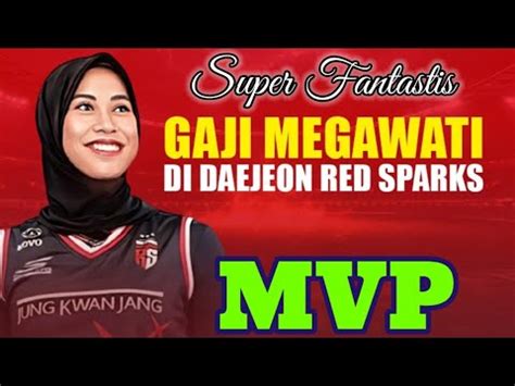 Super Fantastis Gaji Megawati Hangestri Super Fantastis Di Red