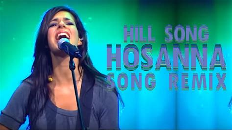 Hillsong Hosanna Song Lyrical Remix Bgm Hosanna Song Remix Bgm Hosanna