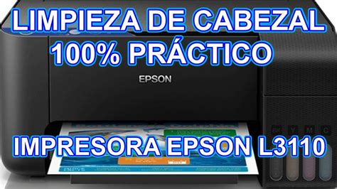 Limpiar Cabezales Epson L3110 Guía Paso A Paso Fácil De Limpiar