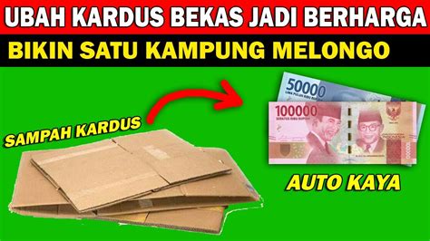 SETELAH NONTON PASTI SEMUA TIDAK BUANG KARDUS BEKAS LAGI YouTube