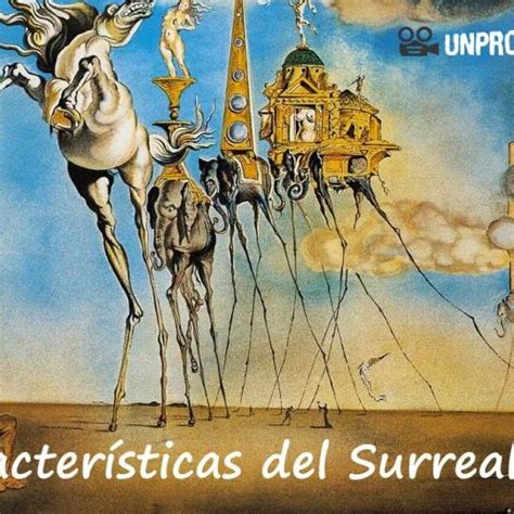 ️ Descubre Qué Es El Surrealismo Y Sus Características Principales En Marzo Del 2024