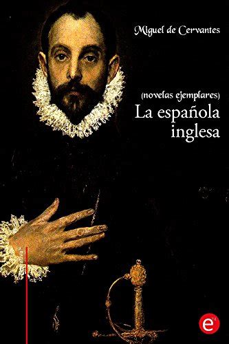 La española inglesa novelas ejemplares anotado eBook Cervantes