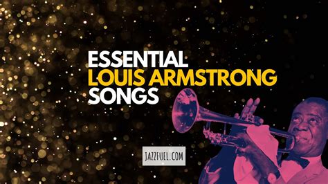 Louis Armstrong Songs - Jazzfuel