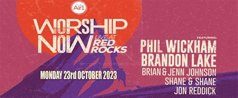 Air1 Worship Now: Phil Wickham & Brandon Lake Tickets | 23rd October ...