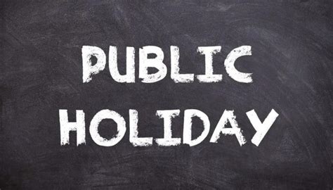 Public Holiday Schools Banks And Government Offices Will Remain