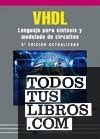 Vhdl Lenguaje Para S Ntesis Y Modelado De Circuitos Edici N