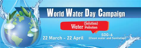 World Water Day Campaign 2023 World Water Day Contest One Day For Water