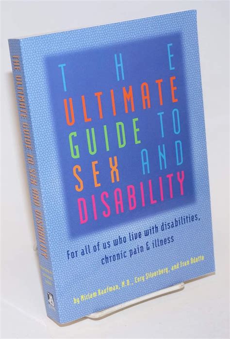 The Ultimate Guide To Sex And Disability The Ultimate Guide Series Uk Kaufman