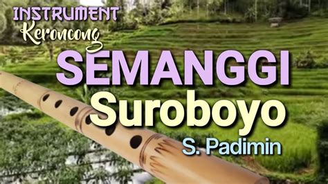 SEMANGGI SUROBOYO S Padimin Instrument Keroncong YouTube