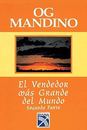 El Vendedor Mas Grande Del Mundo Segunda Parte Spanish Edition