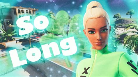 So Long 🍀 Fortnite Montage Youtube