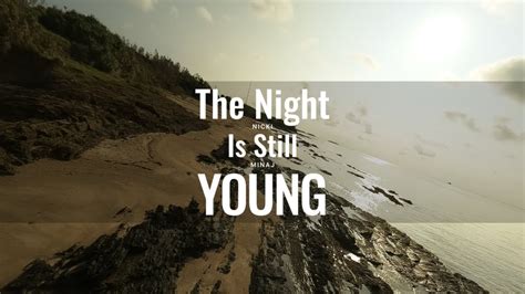 The Night Is Still Young - Nicki Minaj | 4K FPV Drone - YouTube