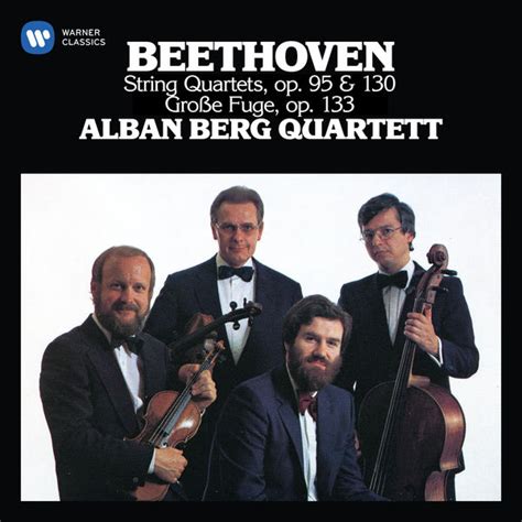 Beethoven String Quartets Op 95 Serioso 130 And 133 Ludwig Van
